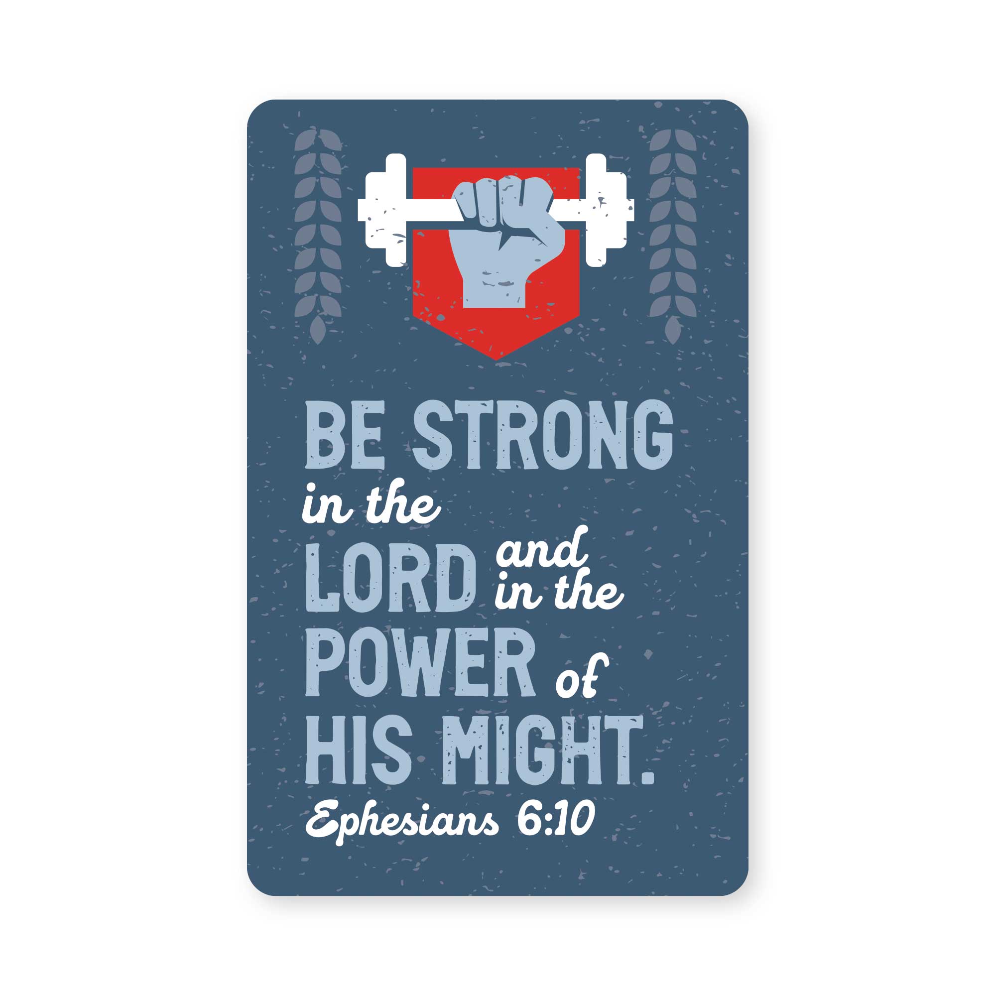 Be Strong — Ephesians 6:10 Image