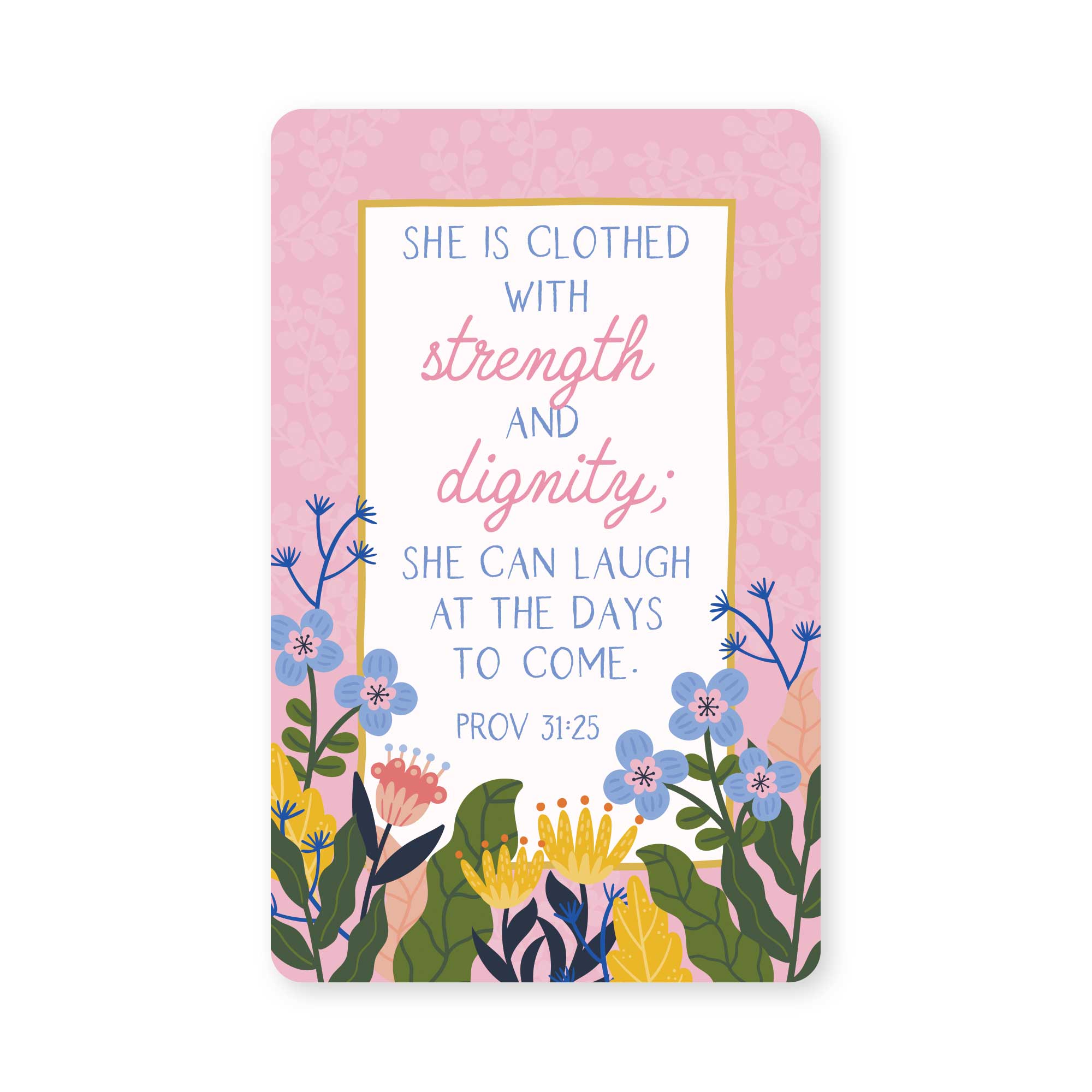 Strength and Dignity — Pro 31:25 Image